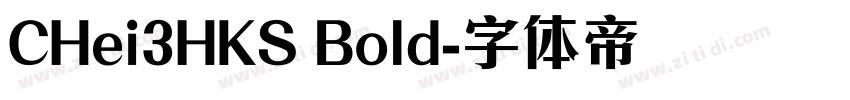 CHei3HKS Bold字体转换
